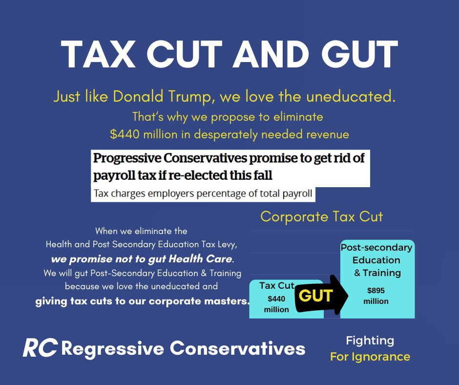 psyphigrad's tweet photo. @lsf58 They love the idea of corporate tax cuts that will force them to cut the Post-Secondary Education &amp; Training budget in half. #MbPoli #MbElxn #Austerity #TaxCutAndGut https://t.co/LwABUi1HwH