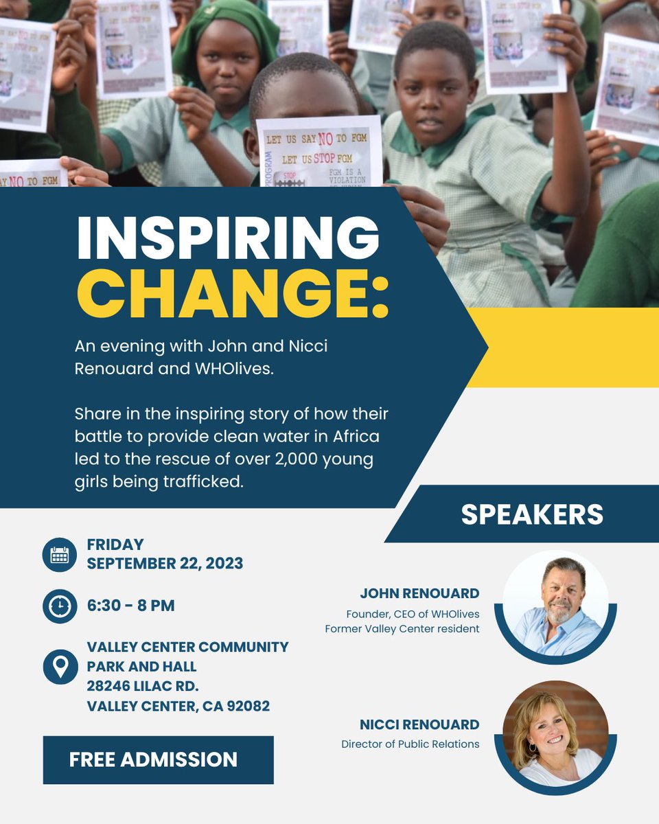 WHOlivesORG's tweet image. Do you live in #SanDiego County? WHOlives founder John Renouard is heading back to his hometown, and he'd love to see you. 

Hear the firsthand account of how the battle to provide clean water in Africa led to the rescue of over 2,000 girls being trafficked.

#valleycenter #SDG6