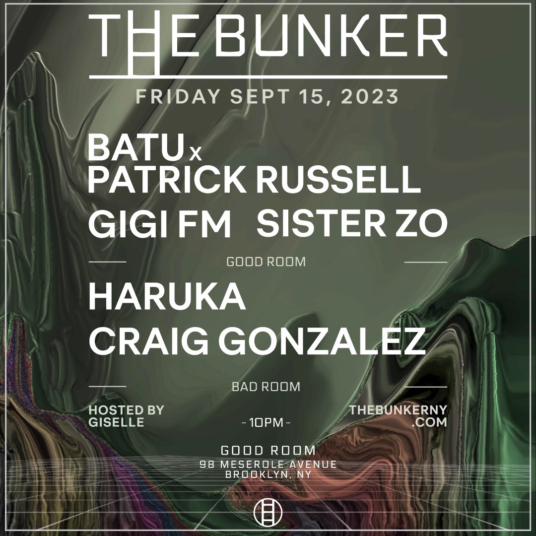 The Bunker at @GoodRoomBK on Friday with a monster lineup including the world premier of @batu_uk x @ptrckrssll collab, @GiGiFM3, @Sister__Zo, @haruka_ptc and Craig Gonzalez