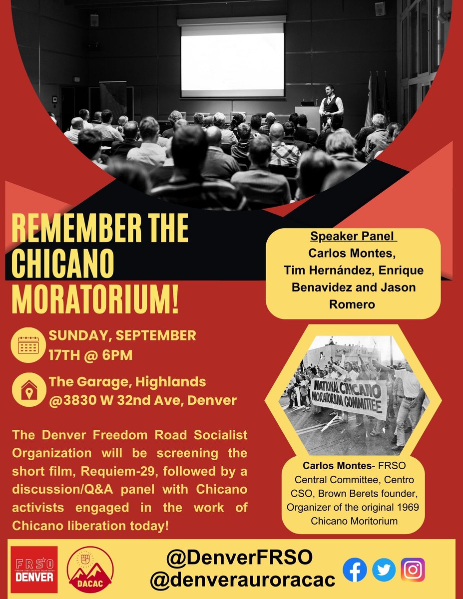 DenverFRSO's tweet photo. Join us Sunday, Sept 17th at 6PM for a powerful evening as we remember the Chicano Moratorium. Screening of Requiem-29 🎥 and a riveting panel discussion with Carlos Montes, Tim Hernández, Enrique Benavidez and Jason Romero. #ChicanoMoratorium #DenverFRSO #DACAC https://t.co/1Qp2H3zYMS