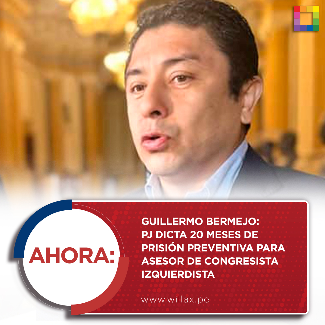 willaxtv's tweet photo. #AHORA | Guillermo Bermejo: PJ dicta 20 meses de prisión preventiva para asesor de congresista izquierdista
Lee más aquí 👉 https://t.co/l3t4KVUump https://t.co/WdrGDTQtuH