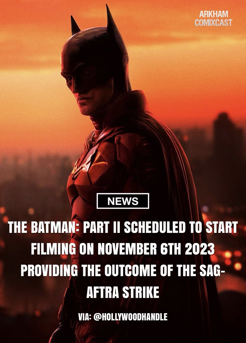 ArkhamComics_'s tweet photo. The Batman: Part II scheduled to start filming November 6th 2023 contingent to the SAG-AFTRA strike
(Source: @hollywoodhandle)
#TheBatman
#dccomics https://t.co/EKPEav9lO5