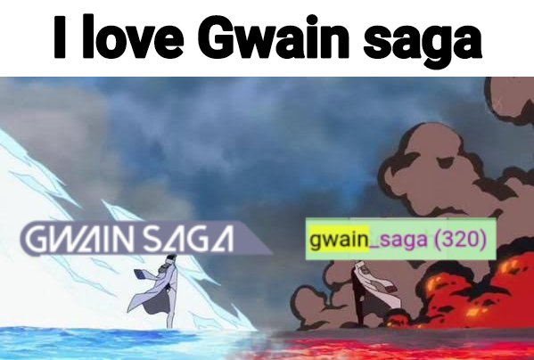 Someone: I love Gwain saga
in their head: 
#GwainSaga