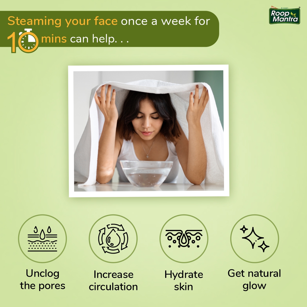 Just 10 minutes per week of face steaming can do wonders for your skin! #RoopMantra #Skincaretips #ayurvediclifestyle #रूपमंत्रा #skinproblems #healthyskin