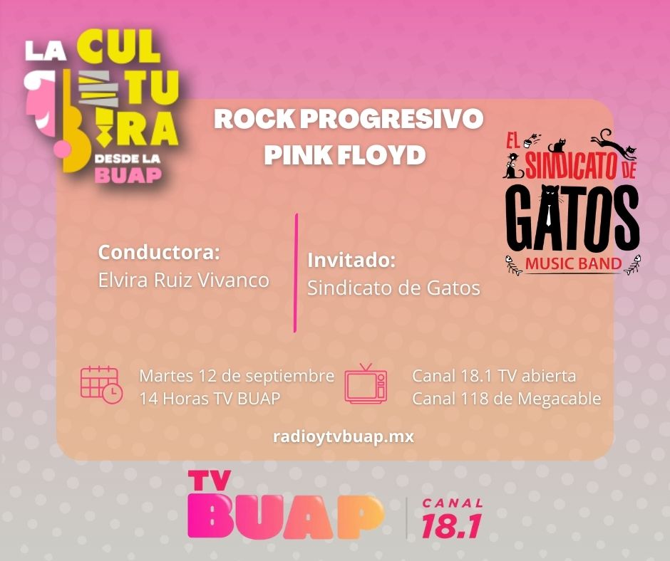 #SindicatoDeGatos #PinkFloyd #RockProgresivo #CulturaDesdeBUAP #ElviraRuizVivanco