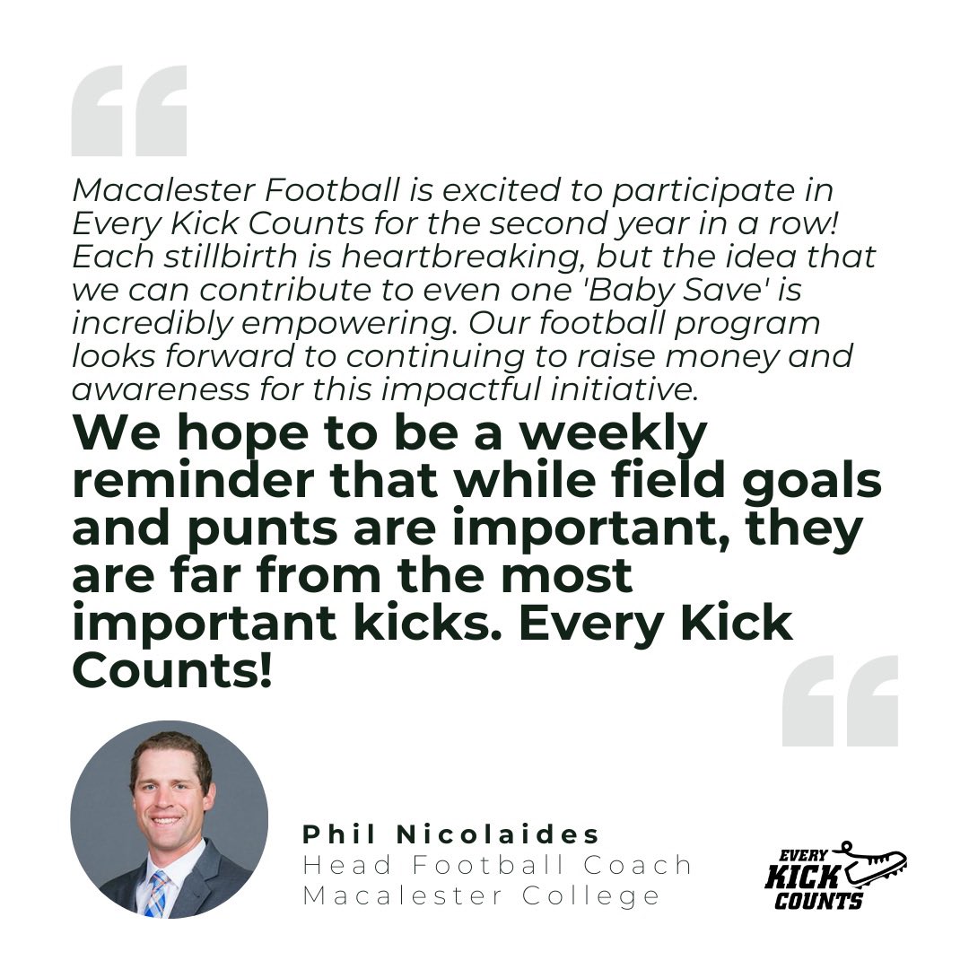 Macalester College Head Football Coach @Phil_Nicolaides on why he and his @MacalesterFB team support @CounttheKicksUS #stillbirthprevention. Thank you, Coach Nicolaides, for leading with strength and compassion. You will #savelives Support them ➡️ bit.ly/EKCSCOTS