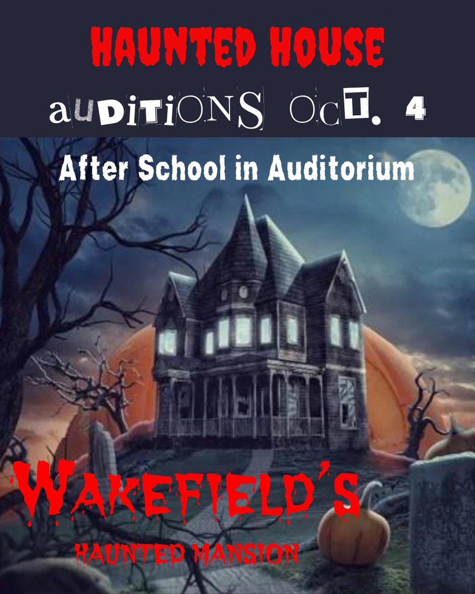 BOO! Did I getcha? Wakefield’s Haunted House is back this year and in need of tenants! Interested in auditioning? Come to the auditorium on Oct. 4th after school or see Mr. Orsett!