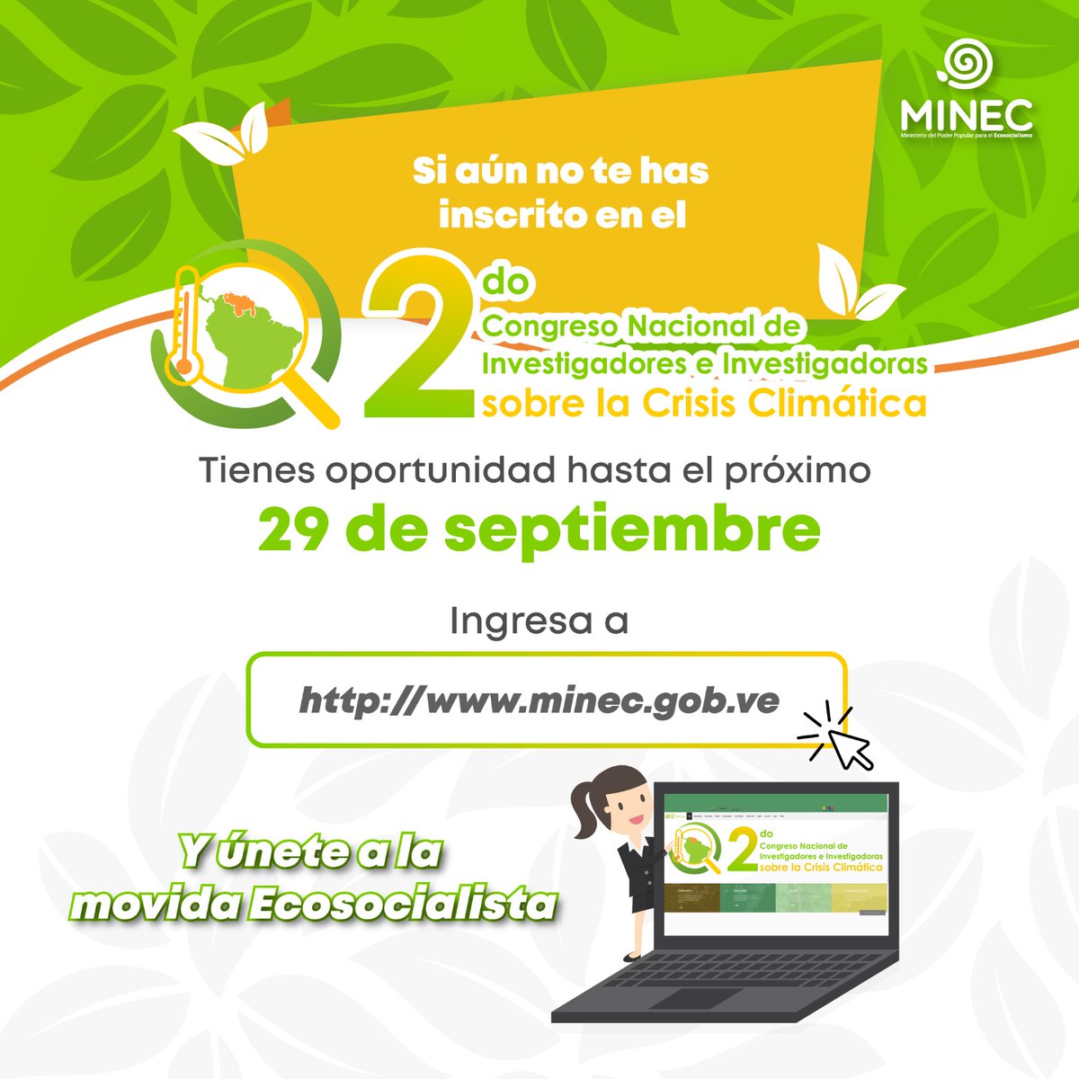 ¿Todavía no has podido inscribirte en el 2do Congreso Nacional de Investigadores e Investigadoras sobre el Cambio Climático? ¡Te tenemos una buena noticia!
El proceso de inscripción se extendió hasta el 29/09, ingresa a la página web minec.gob.ve y únete a la movida 🌳