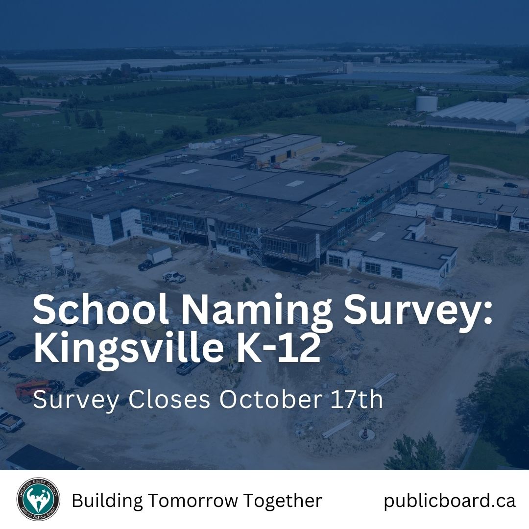 The GECDSB is asking members of school communities and the public to participate in a brief survey regarding the name of the new Kingsville K-12 School. Click here to access the survey: bit.ly/3PS31m3
Survey closes October 17th, 2023.