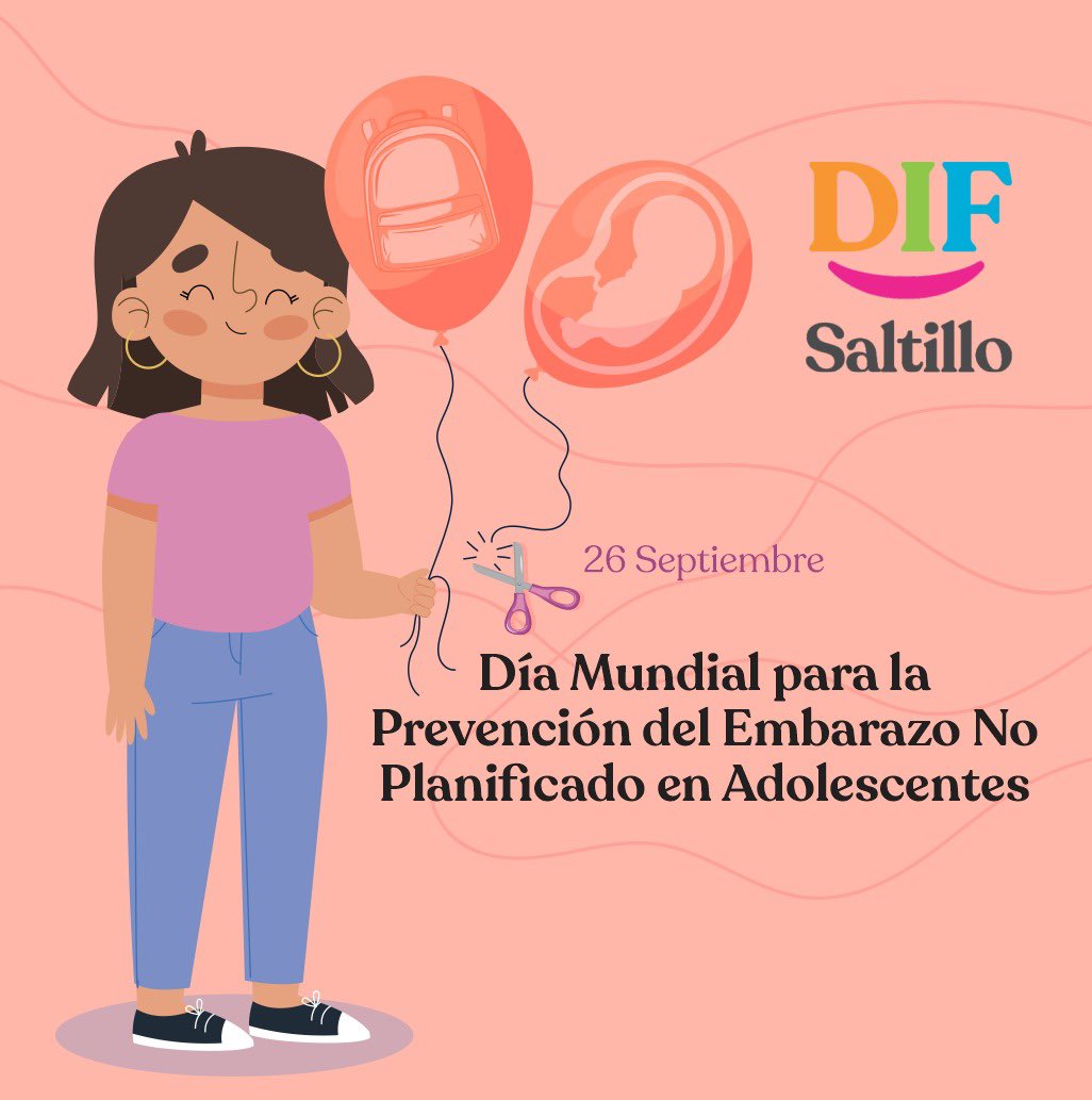 DIF_Saltillo's tweet photo. 26 de septiembre - Día Mundial para la Prevención del Embarazo No Planificado en Adolescentes 🤰
#DIFSaltillo #SaltilloNosUne https://t.co/3qFaQhr3SZ