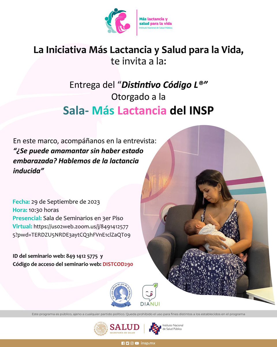 Acompáñanos a la entrega del “Distintivo Código L” otorgado a la Sala Más Lactancia del INSP. 🏅

🗓️ 29 de septiembre 
🕥 10:30 horas
📍 INSP Cuernavaca
💻Transmisión por Facebook

🔗 Zoom: us02web.zoom.us/j/84914125775?…

ID: 849 1412 5775

🔑 Código de acceso: DISTCOD290