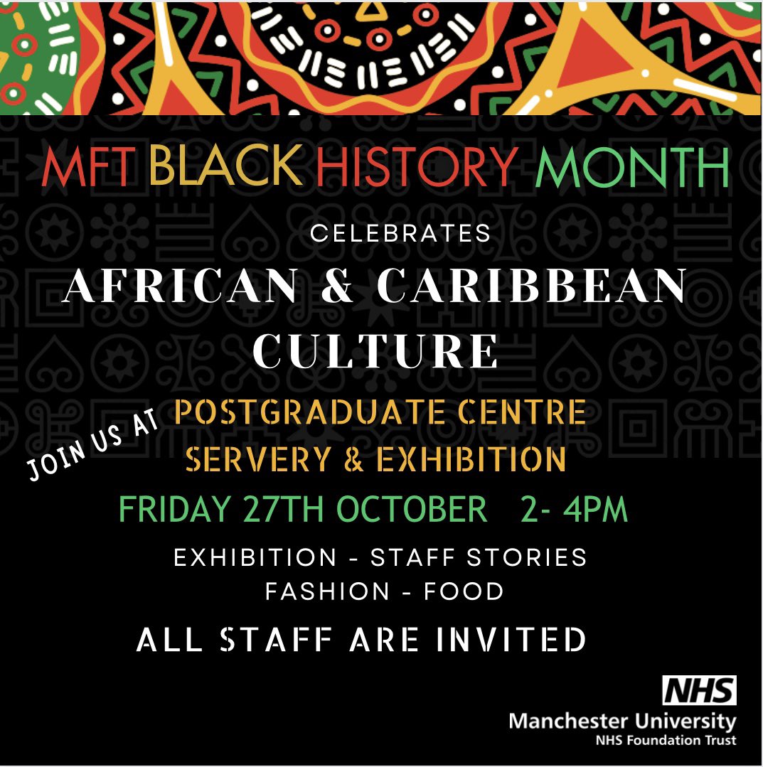 flygirlsus2000's tweet photo. Hi all, hope we are keeping well? 
We are celebrating Black History Month on the 27th Oct 2023 at MFT Postgrad Centre Oxford Road. 
There will be staff stories, exhibition, fashion, dance &amp; food. Book your place, tickets are available.

ALL STAFF ARE INVITED
Grab a flyer. https://t.co/althmT6FZc