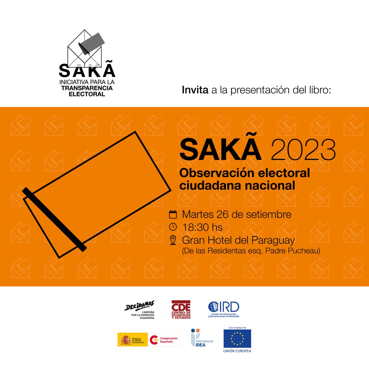 saka_py's tweet image. Les esperamos a las 18:30 hs en el Gran Hotel del Paraguay en el evento de presentación del libro “SAKÃ 2023: Observación Electoral ciudadana nacional”
@IDEA_int_Py @FCird @decidamospy @cdeparaguay