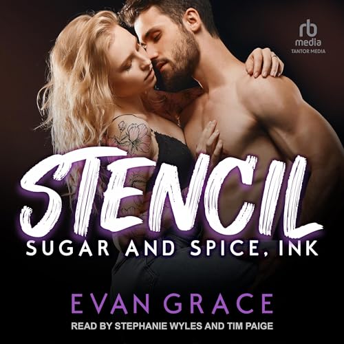 Happy Audio Release Day! Stencil Sugar and Spice, Ink, Book 2 By Evan Grace Narrated by Stephanie Wyles and @TimThePaige