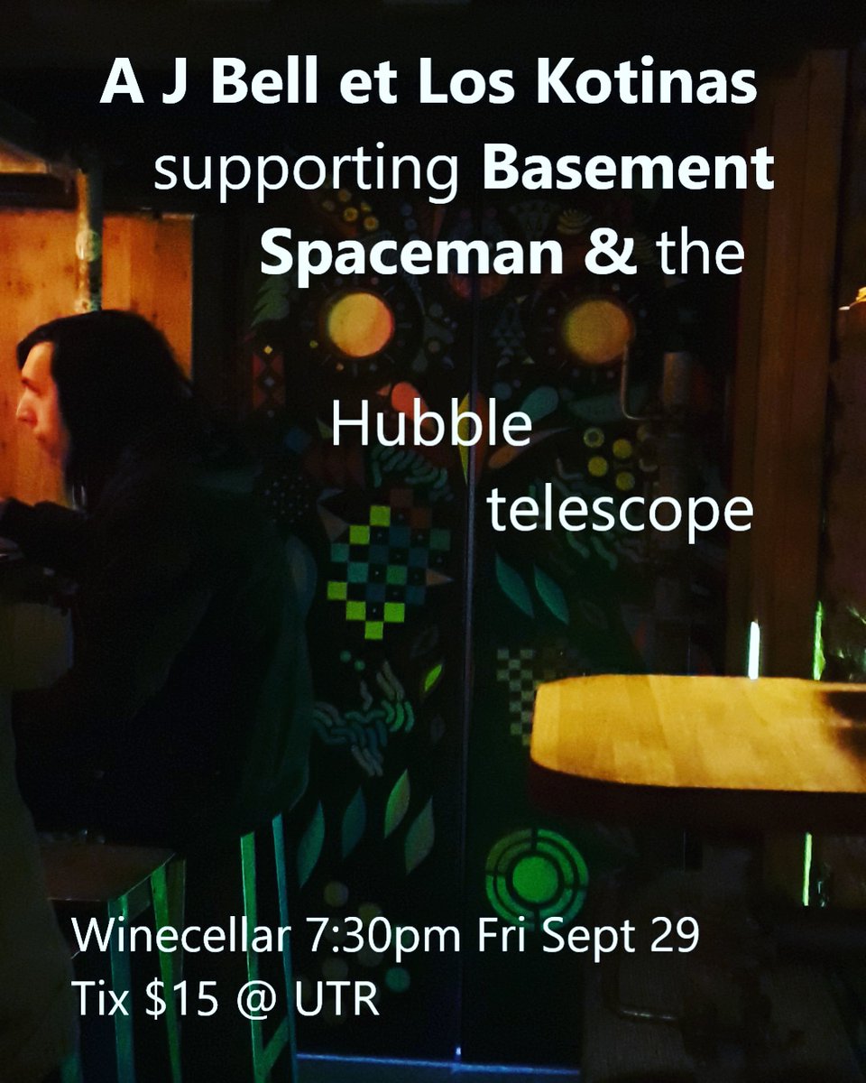 Live transmission from myself and band Los+Kotinas as support for Basement Spaceman &amp; his Hubble telescope show this Friday @ Winecellar K Rd