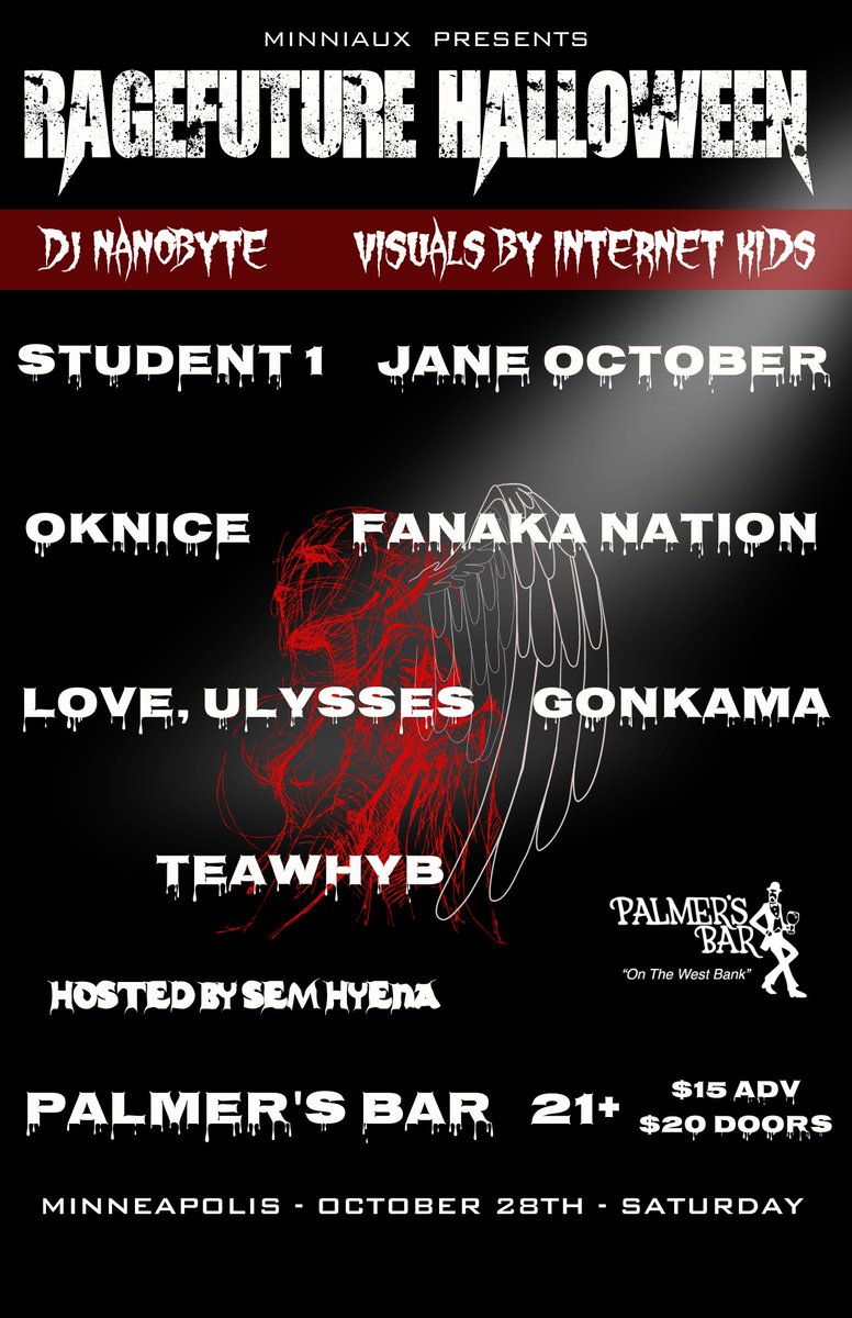 RAGEFUTURE HALLOWEEN! NEXT MONTH @palmersbar 🎃🎃🎃🎃

Spins by DJ Nanobyte
TV Wall VISUALS done by the Internet Kids
Hosted by me

Performances by:
@student1sucks
@janeoctoberx 
@OKniceRaps 
@FanakaNation 
@LoveUlysses651 
@TeawhYB 
Gonkama

Tickets eventbrite.com/e/minniuax-pre…