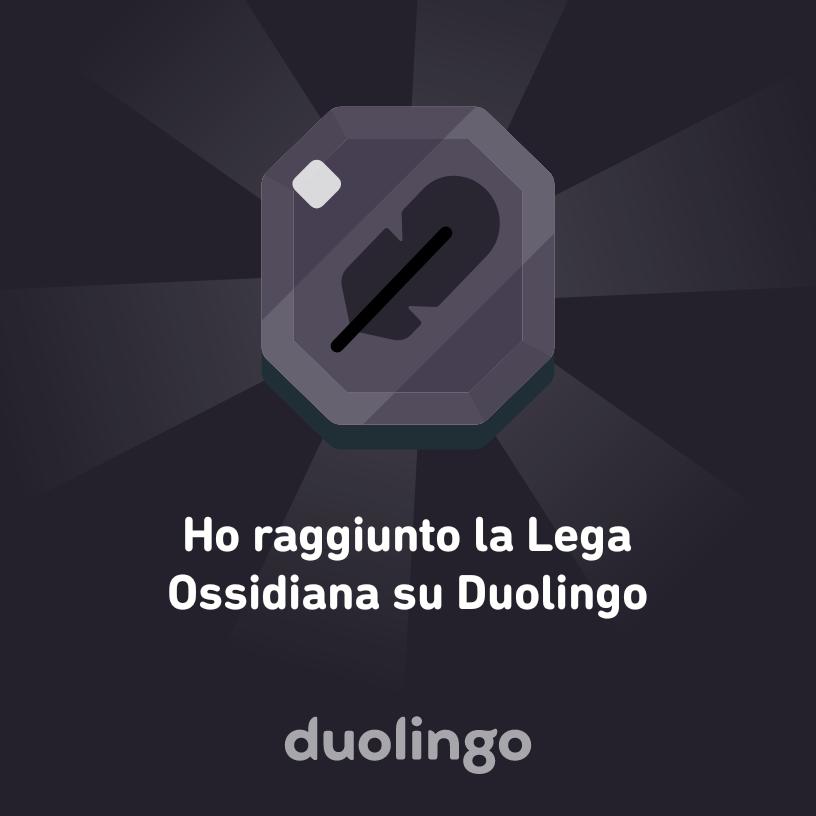 Ho raggiunto la Lega Ossidiana su Duolingo
