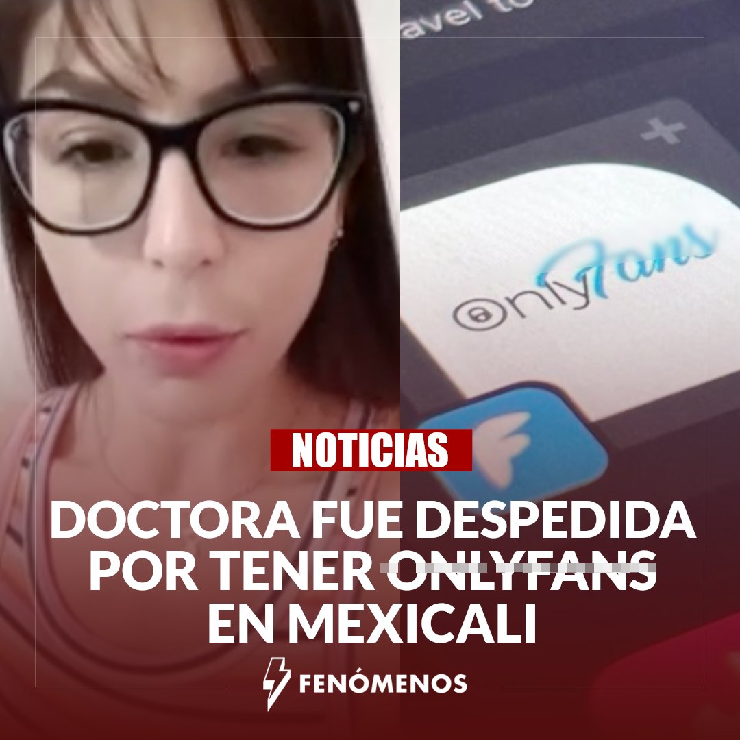 Fenómenos on X: Doctora de Mexicali fue despedida por tener OnlyFans y por  denuncias contra funcionario; acusa que el despido fue injustificado. La  extrabajadora del área de urgencias dijo sentirse estigmatizada y