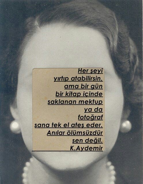 Anılar ölümsüzdür, sen değil