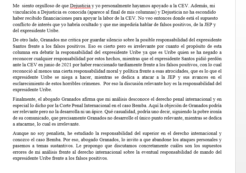 Respondo al comunicado en que <a href="/JGranadosPena/">Jaime Granados Peña</a>, abogado del expresidente Uribe, me ataca personalmente con el fin de desviar la atención de mi análisis en mi última columna sobre la posible responsabilidad del expresidente en los falsos positivos.