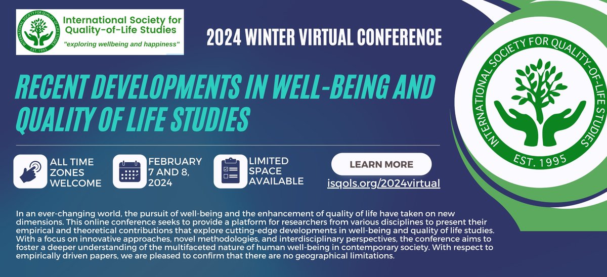 Announcing the ISQOLS 2024 Winter Virtual Conference: "Recent Developments in Well-Being and Quality of Life Studies" (February 7 and 8, 2024). Call for Abstracts - submission deadline November 15!  Learn more: isqols.org/2024virtual
#qualityoflife #happiness #Wellbeing
