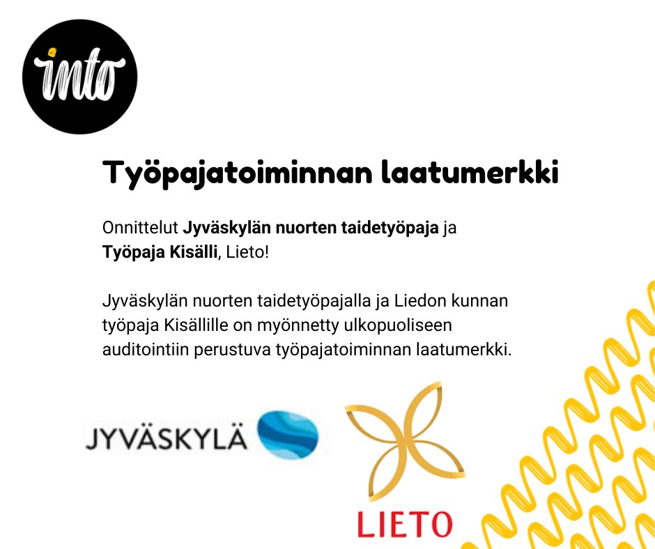 Onneksi olkoon!
<a href="/nuorisopalvelut/">Jyväskylän kaupungin nuorisopalvelut</a> Jyväskylä nuorten taidetyöpaja ja <a href="/lietokaupunki/">Liedon kaupunki</a> työpaja Kisälli! Into hallitus myöntänyt ulkopuoliseen auditointiin perustuvan kahden tähden työpajatoiminnan laatumerkin! #EFQM #laatutyö #työpajatoiminta #laatumerkki #laatukriteerit #auditointi