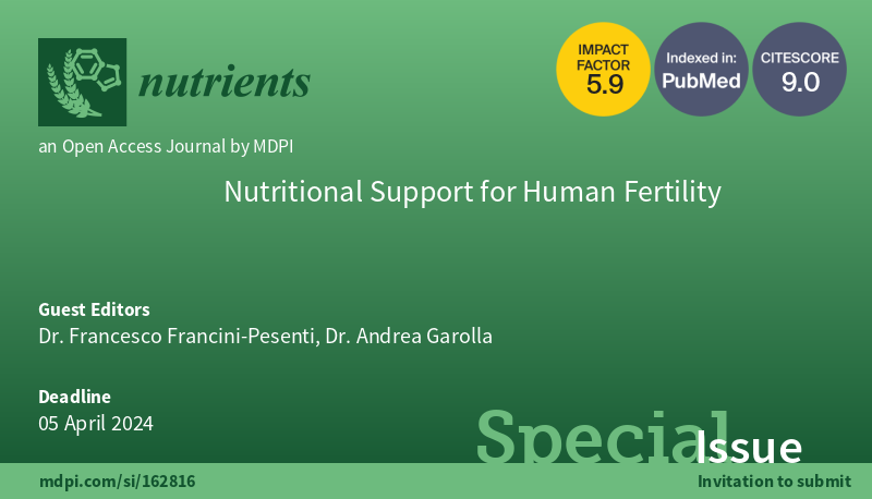 Nutrients_MDPI's tweet photo. #mdpinutrients New Special Issue "#Nutritional Support for Human #Fertility" is open! 
🧑‍🏫Guest Editor: Dr. Francesco Francini-Pesenti and Dr. Andrea Garolla
🕑Deadline: 5 April 2024
https://t.co/8knviseCuB https://t.co/uRFvAWHi8j