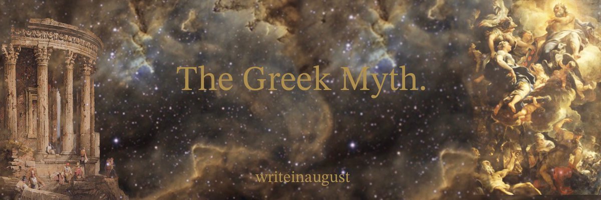 — The Greek Myth.

Universe by <a href="/writeinaugust/">AL𐦍 | dm kalau gabisa baca</a>