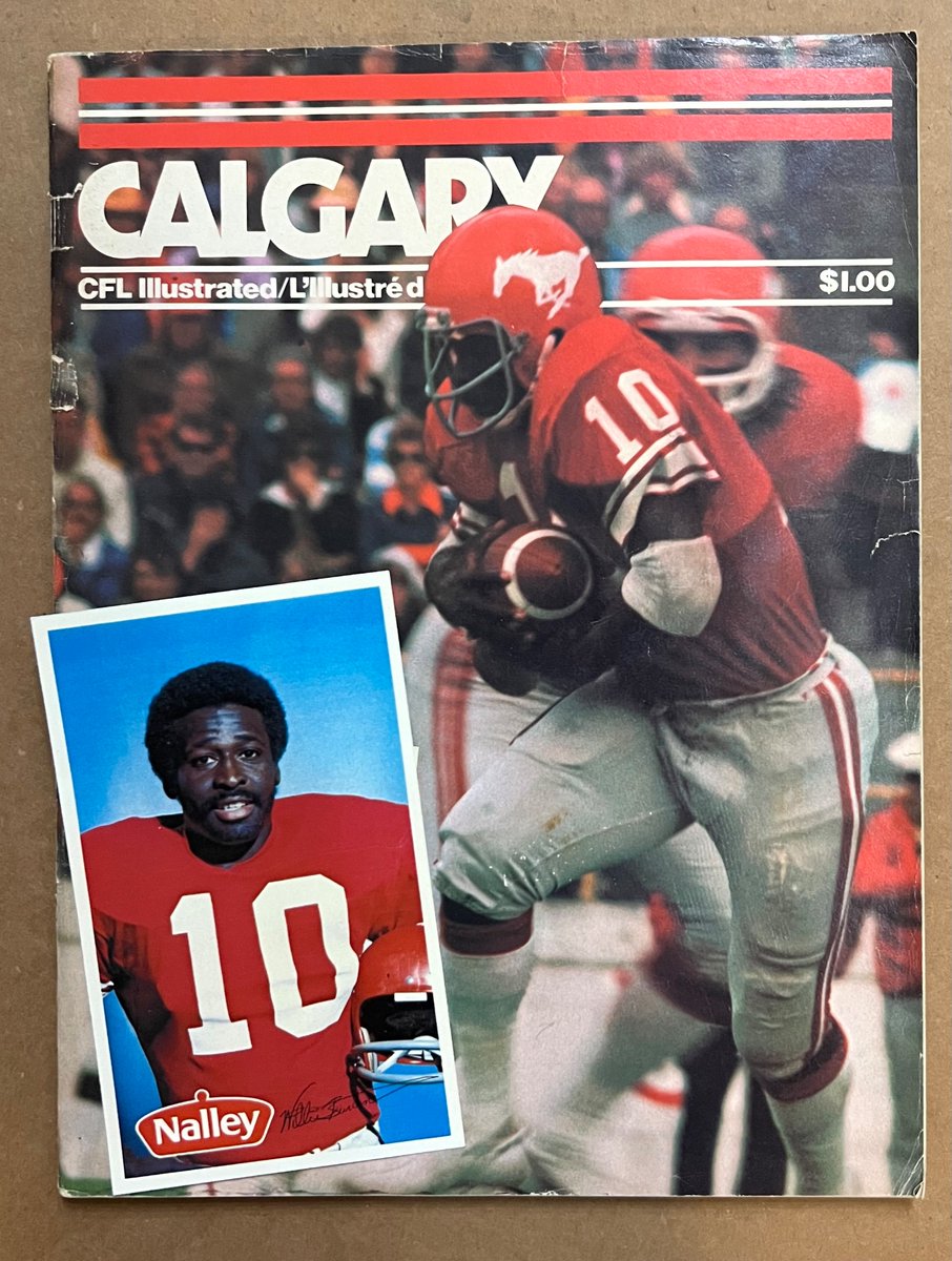 Here is legendary Calgary Stampeders’ running back from 1976 - the year after he set the team record with 1896 rushing yards which still stands. Shown is his rare Nalley card and a home program from Oct. 9, 1976 against Winnipeg.