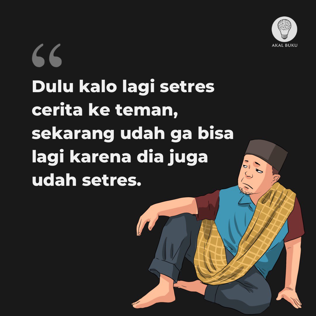 AkalBuku's tweet photo. Jadi dewasa tuh ternyata capek. 🥲 https://t.co/U8Mxc1OH6l