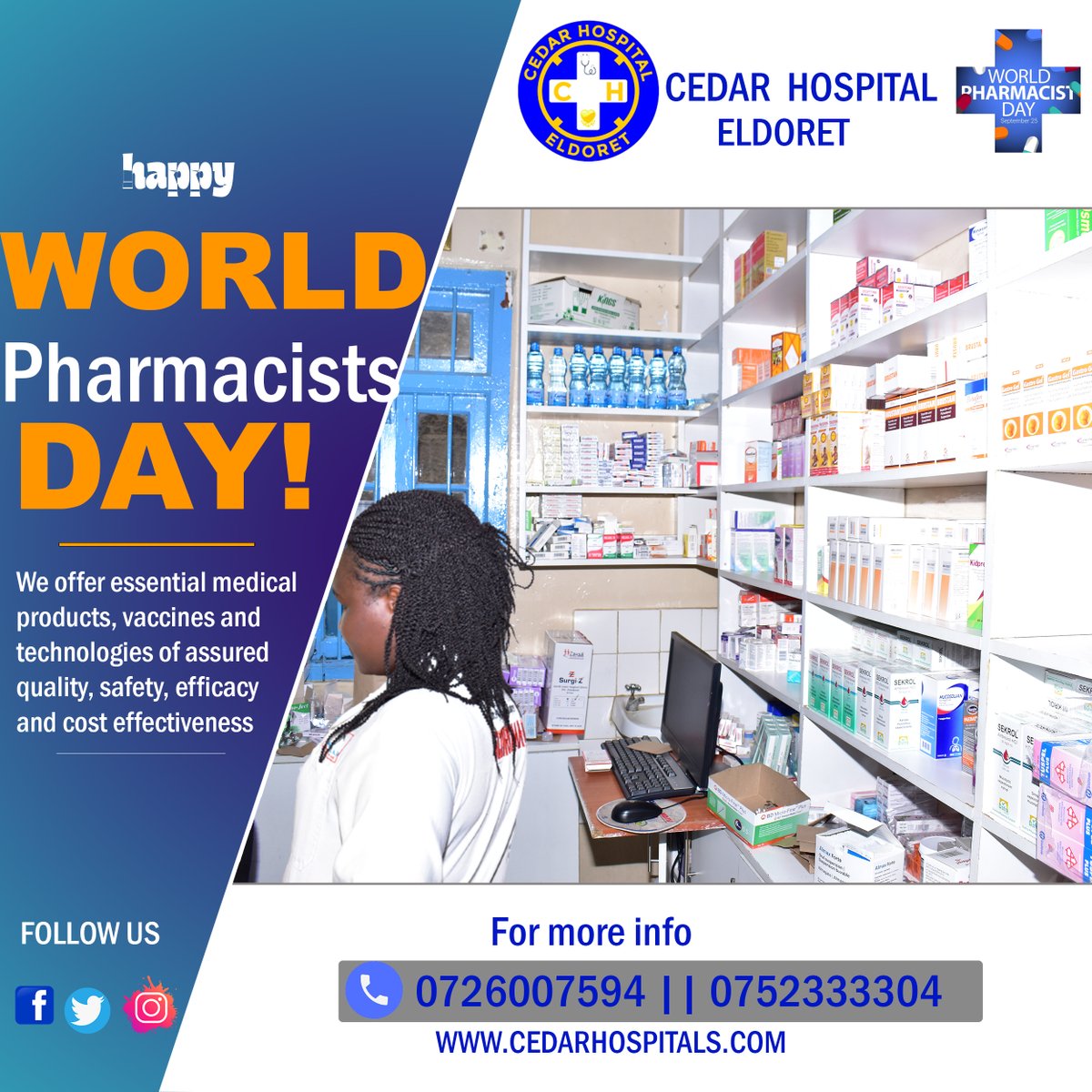 HAPPY WORLD PHARMACISTS DAY! Cedar Hospital offers essential medicalproducts, vaccines and technologies of assured quality, safety, efficacy and cost effectiveness