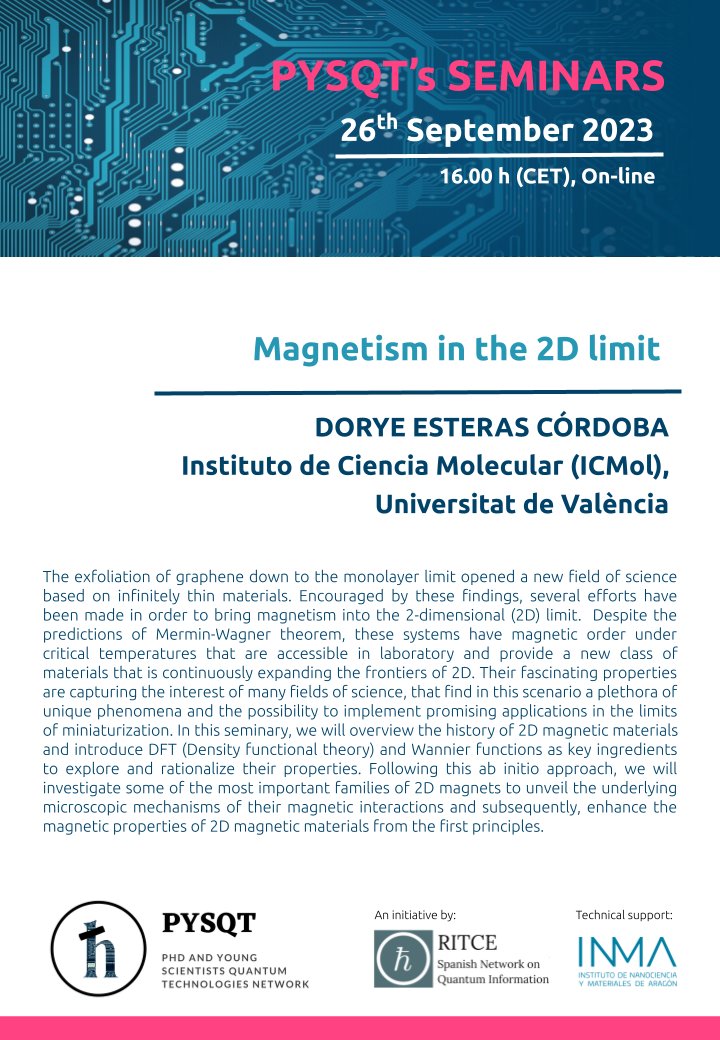 We're back! After the summer break we start our online seminars with Dorye Esteras Córdoba from the ICMol <a href="/ICMol_UV/">ICMol</a> and Universitat de València <a href="/UV_EG/">Universitat València</a> talking about "Magnetism in the 2D limit". The seminar will be tomorrow 26th of September at 16:00h (CET). Don't miss it!