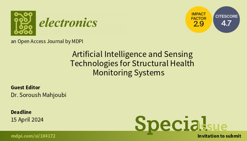 ElectronicsMDPI's tweet photo. 📢 #specialIssue of “#ArtificialIntelligence and Sensing Technologies for #StructuralHealth #MonitoringSystems” is newly opening for submission!

👨‍⚖️ Guest editor: Dr. Soroush Mahjoubi from Stevens Institute of Technology @FollowStevens 

👉SI link: https://t.co/DuKGGDtGJI https://t.co/zfqjC9ee3B