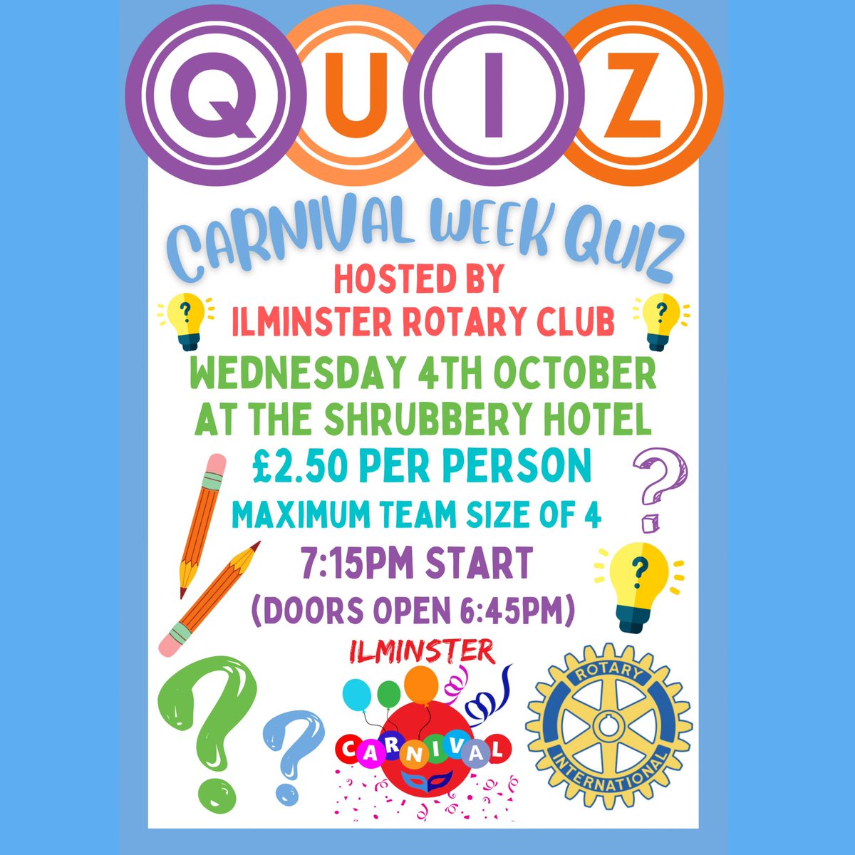 🌟CARNIVAL WEEK QUIZ🌟

🗓️ Wednesday 4th October 

📍 The Shrubbery Hotel

⏰ 7.15pm Start 

£2.50 per person (Teams of 4)

Hosted by Ilminster Rotary Club