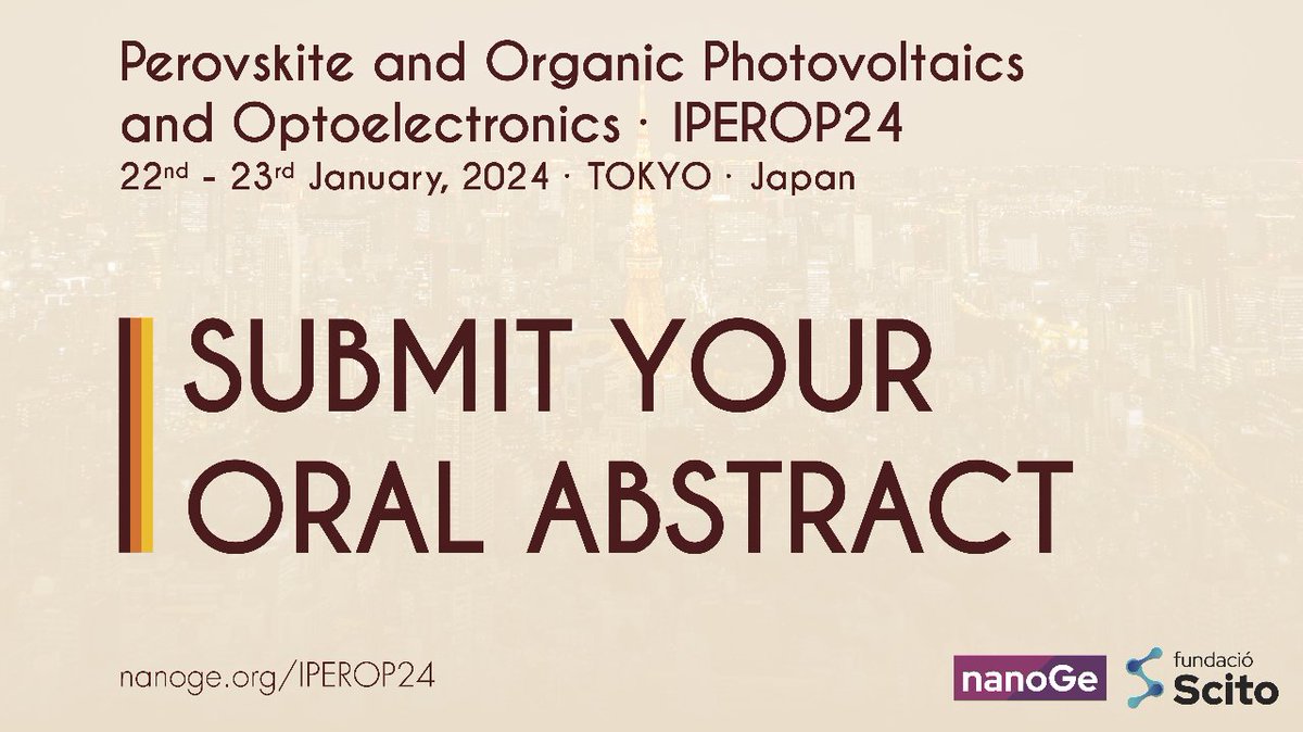 🟫 Share your expertise with a global audience! Be part of #IPEROP24, the Asia-Pacific International Conference on #Perovskite, #OrganicPhotovoltaics and #Optoelectronics.

📍Tokyo, Japan
🗓️22nd-23rd January 2024

➡️Submit your oral abstract here:
nanoge.org/IPEROP24/home