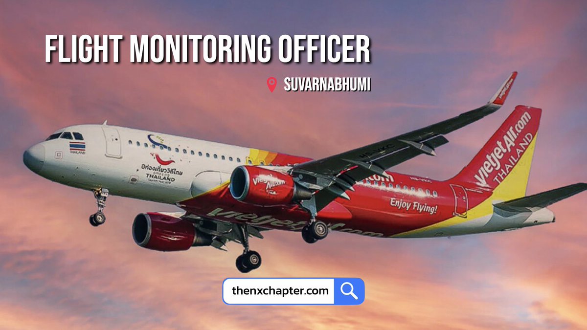 thavcareers's tweet image. Thai Vietjet รับสมัครตำแหน่ง Flight Monitoring Officer ทำงานที่สุวรรณภูมิ thenxchapter.com/thai-vietjet-f…

#ThaiVietjet #FlightMonitoring