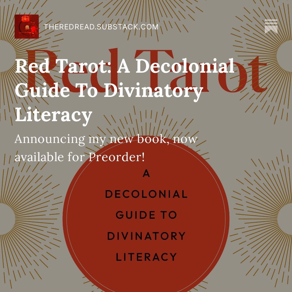 ♥️🎉Announcing Red Tarot: A Decolonial Guide To Divinatory Literacy, my new book, now available for Preorder!  🎉♥️

After so many many dark months of incubation, I am so happy to share my news, that is my new book baby!