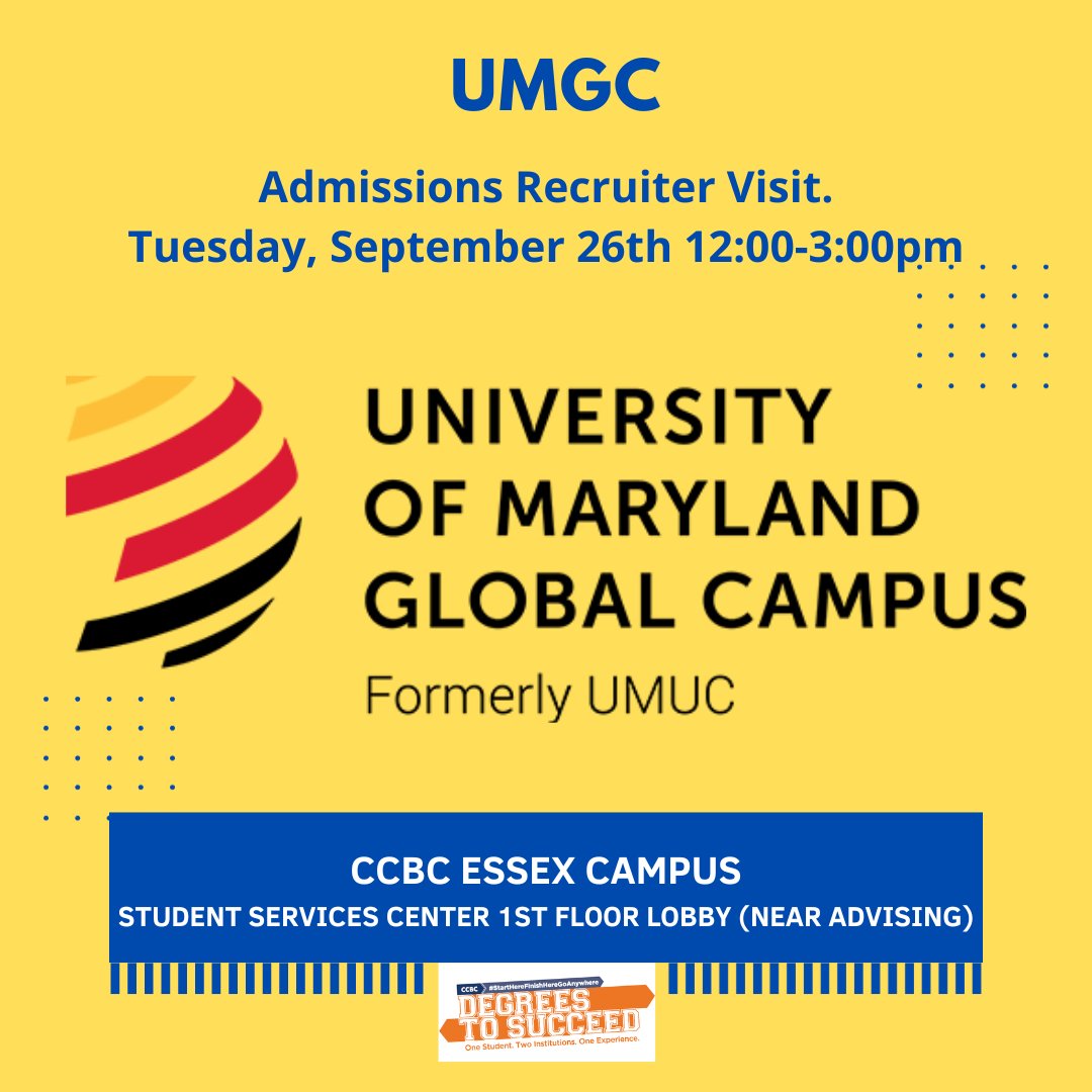 CCBCTransfer's tweet image. University of Maryland, Global Campus (UMGC) a Degrees to Succeed partner to visit CCBC Essex. Tuesday, September 26th from 12-3pm. Student Services Center 1st floor lobby (outside of Academic Advising)