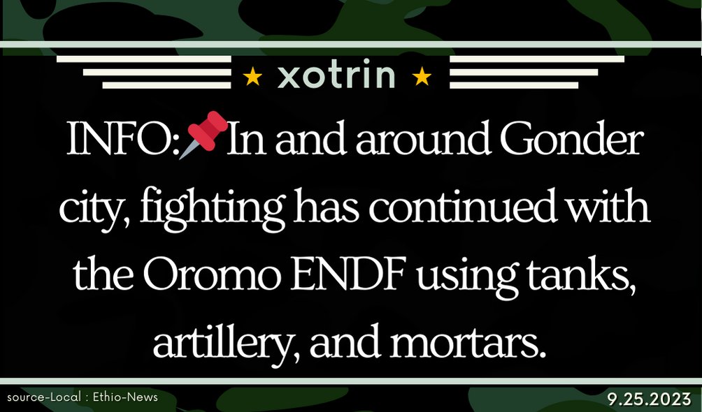 xotrinx1's tweet photo. INFO:๐In and around Gonder city, fighting has continued with the Oromo ENDF using tanks, artillery, and mortars.
#Ethiopia #xotrin #Gonder #Gondercity #Fanoforces #OromoENDF https://t.co/Ed9JcXvKw2