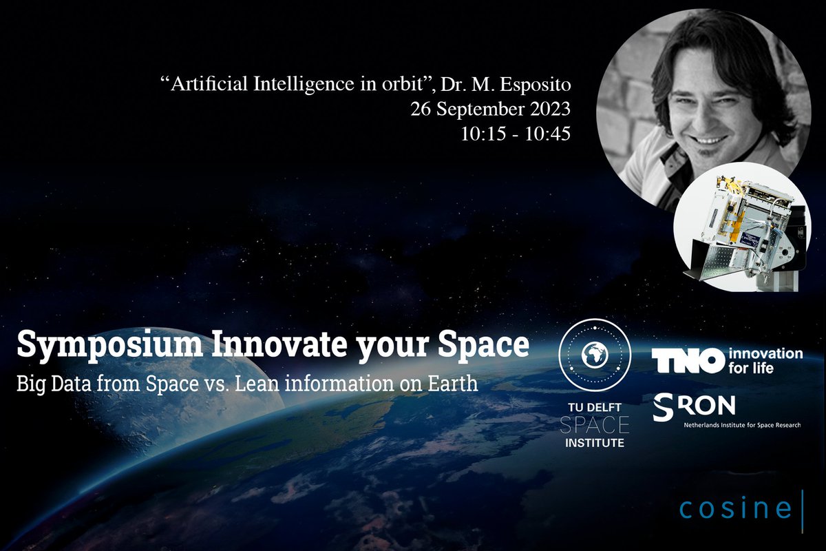 cosineBV's tweet photo. Join us at #InnovateYourSpace Symposium @tudelft on 26 Sep, 10:15. @Marco_at_coseno will give a keynote speech about key technologies at cosine enabling #rapidresponse applications including the use of #AI in orbit.

🔗https://t.co/skkzK7tn5L

#HyperScout #EO #25yearsofcosine https://t.co/hIYhuHDPRa