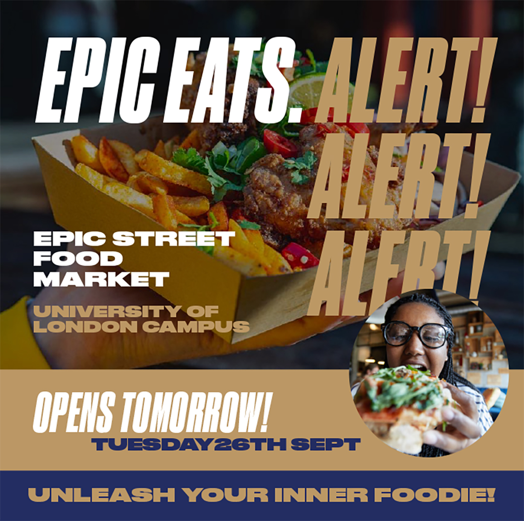 🍕🍣🥘Epicurean Events is thrilled to announces the upcoming arrival of the University Of London very own Street Food Market. Join us for a gastronomic celebration! Opens Tuesday 26th Sept.
