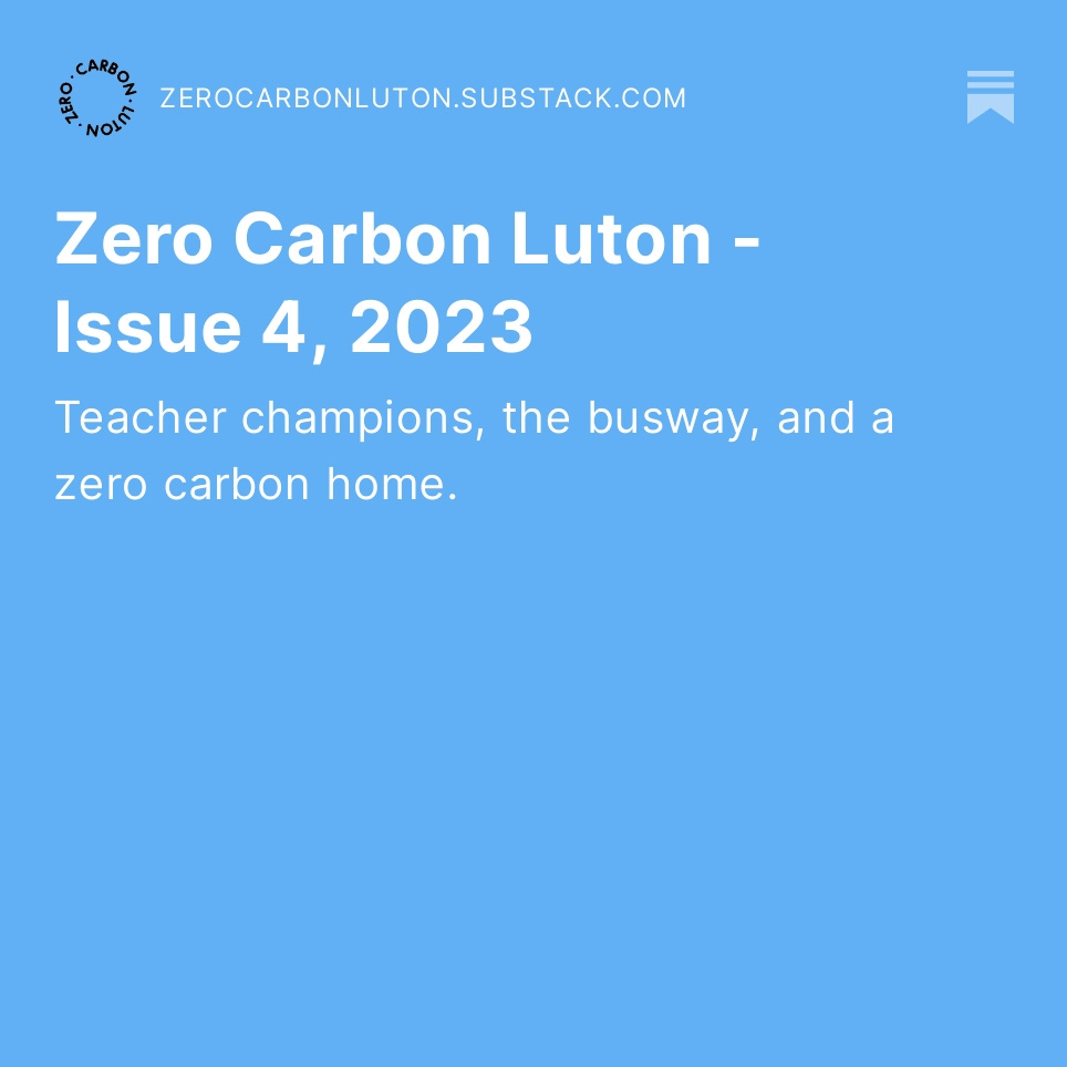 ZeroCarbonLuton's tweet photo. Latest newsletter is out with all the latest climate news from #Luton https://t.co/IhWXkfDDX4 https://t.co/YdihBgfRpR