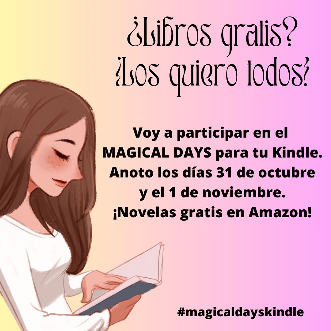 ¡Voy a participar en el Magical Days para tu Kindle!  Libros gratissssssss desde Amazon.

¡Anotad los días 31 de octubre y el 1 de noviembre!

#magicaldayskindle