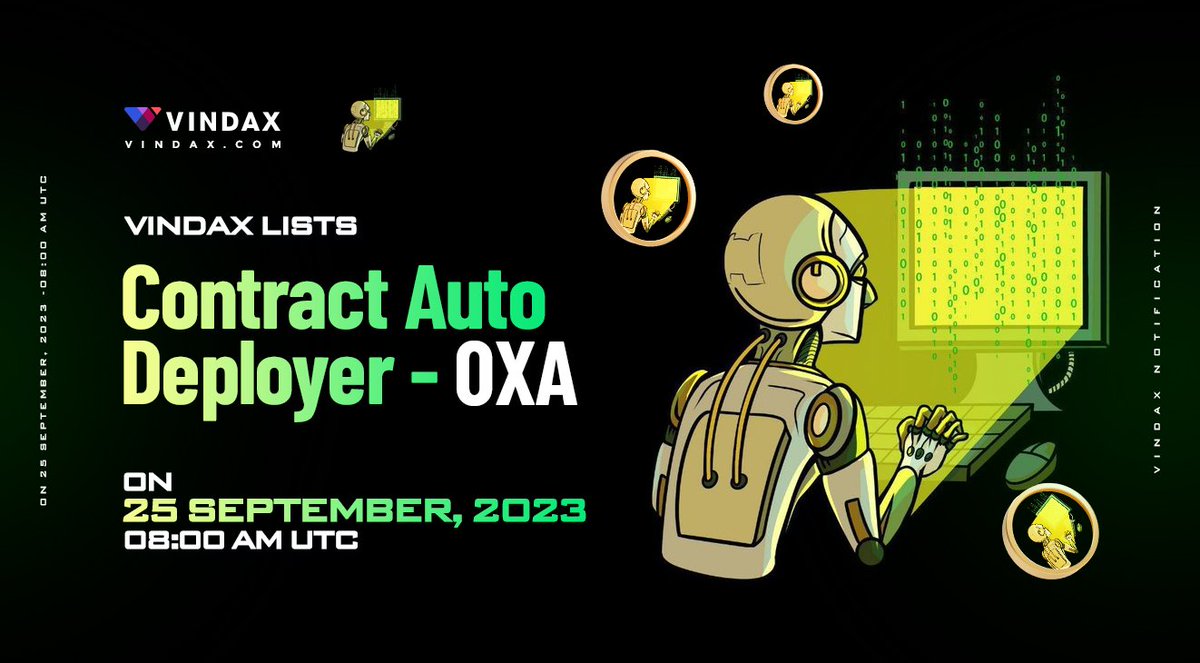 📢VinDAX have opened trading for Contract Auto Deployer ( $0XA)  <a href="/0xautoERC/">0xAuto ⚡️</a>

⏰Trade time: 2023/09/25 08:00 AM UTC.       
🔗Trading pair: 0XA/USDT 

🚀Full news at: fliam.co/g2znp

#VinDAX  #0xAuto  #0xAutoBot  #0xA  #NewListing  #cryptocurrencies