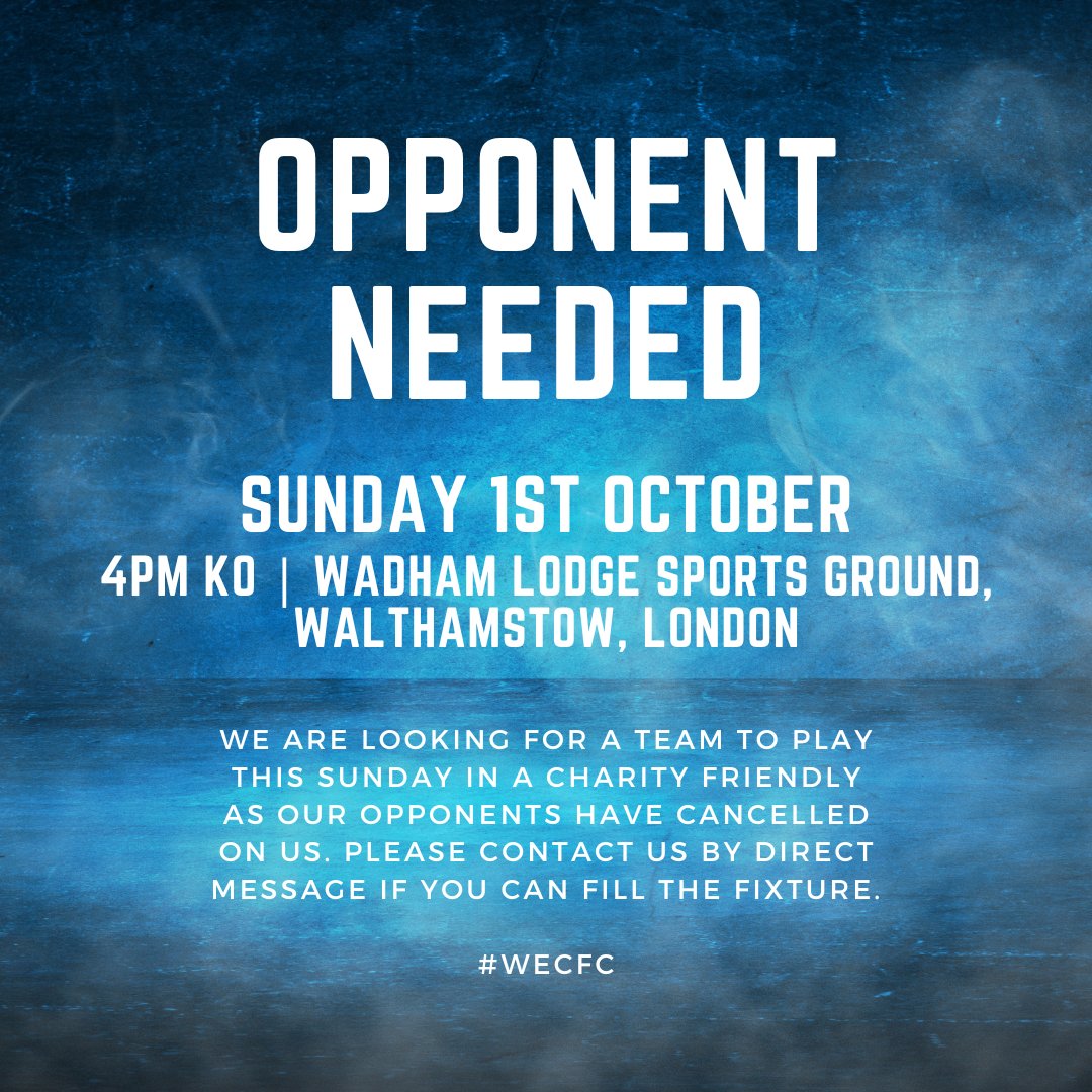 OPPONENTS NEEDED THIS SUNDAY! 

CHARITY FRIENDLY
4PM KO 
Wadham Lodge Sports Ground Walthamstow London

Please message us if you're available to help!