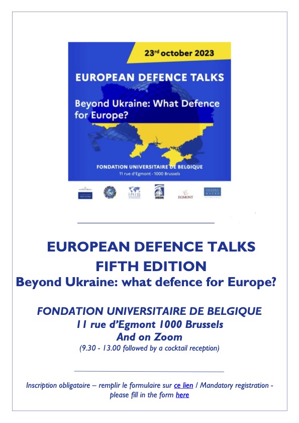 IREDIES's tweet image. L'IREDIES a le plaisir de vous annoncer l'organisation de la 5e édition des Entretiens de La Défense Européenne :

Beyond Ukraine : what defence for Europe?

Le lundi 23 octobre, 09h00 - 13h00
Fondation universitaire de Belgique (Bruxelles)