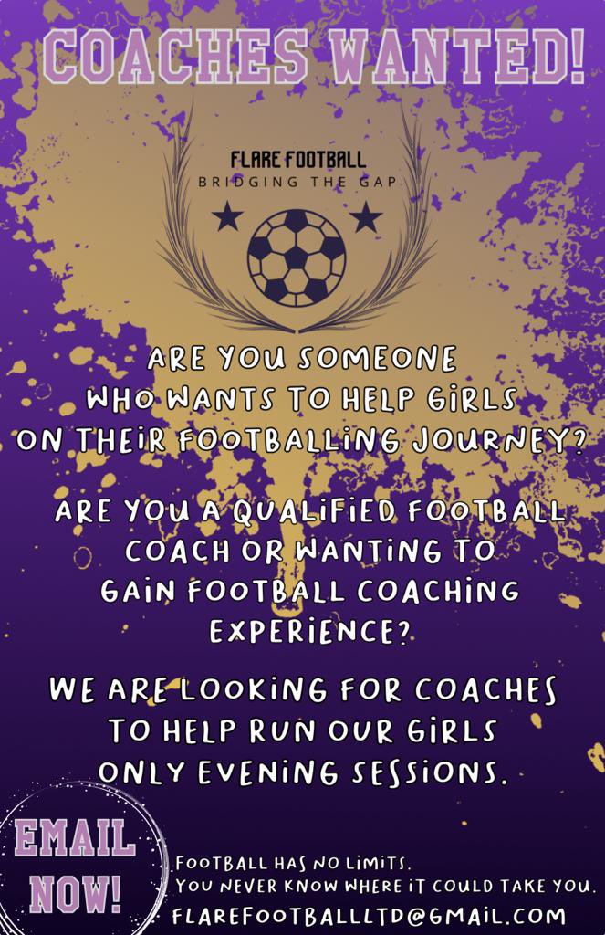 Are you a qualified football coach or wanting to gain football coaching experience?

Are you someone who wants to help girls on their footballing journey?

We are looking for coaches to help run our girls only evening sessions. 

Email your CV to @flarefootballltd@gmail.com