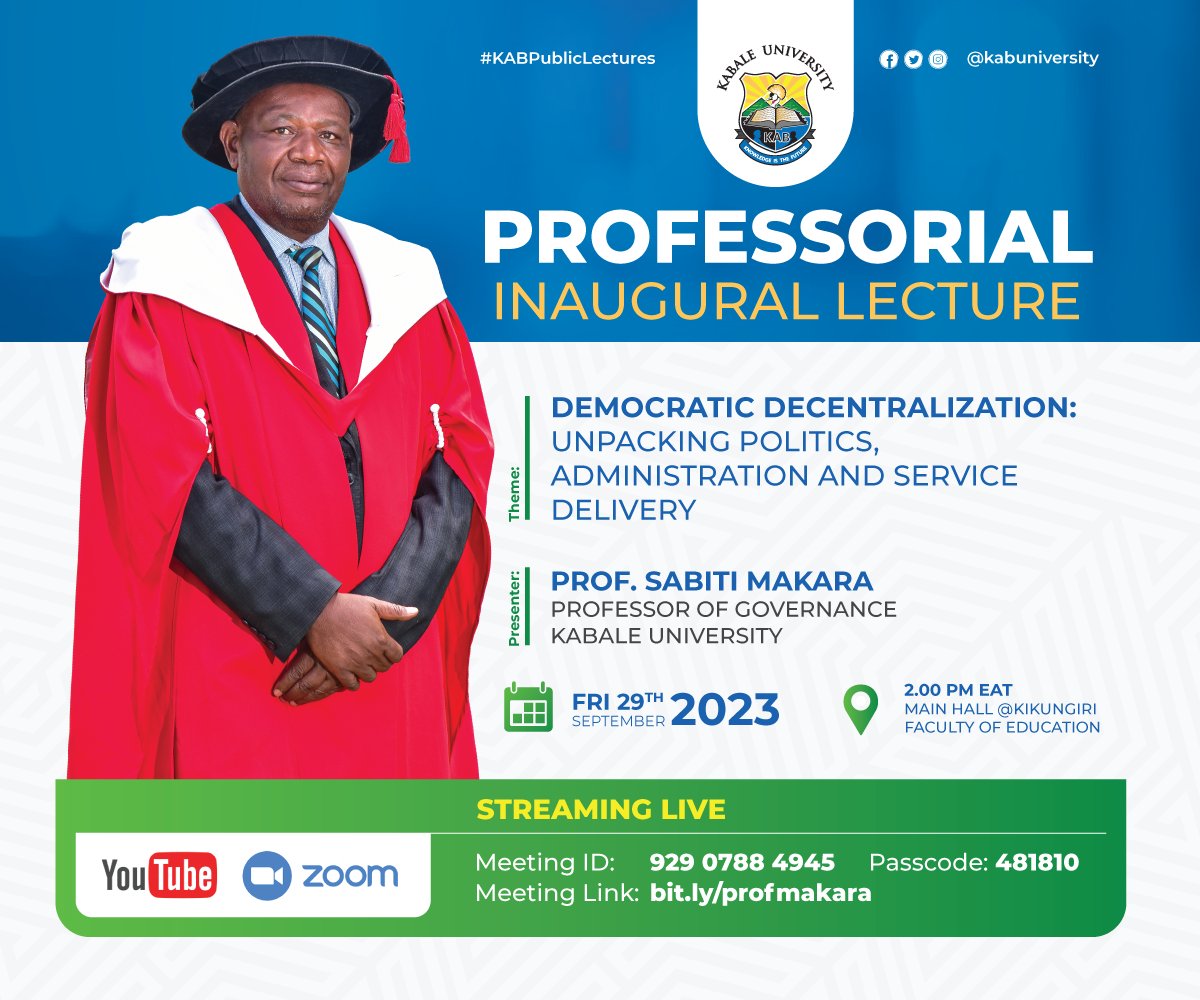 It is the week of the 29th Friday at 2 pm, our Professor of Governance, Prof Sabiti Makara, will deliver his inaugural lecture at @kabuniversity & Uganda's only 'University without walls'. Please join us via Zoom at: bit.ly/profmakara #eventsatKAB
