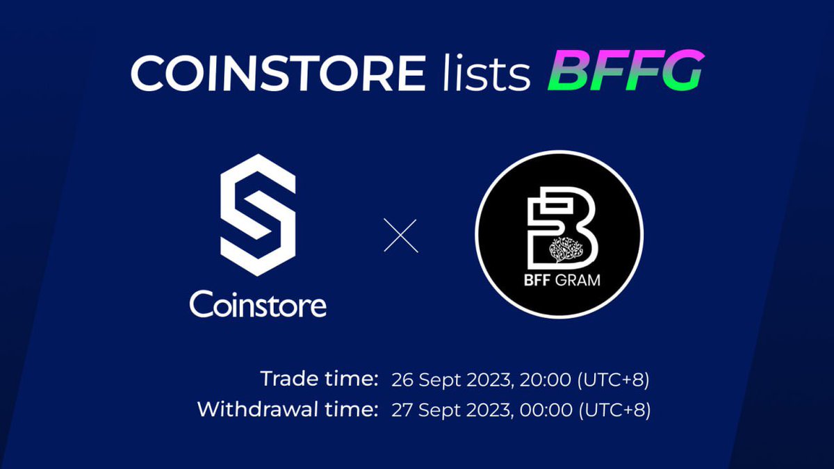 OfficialBffGram's tweet photo. 🔥Coinstore Lists BFFG/USDT Trading Pair 🔥

⏰Trading Starts: 2023/09/26 20:00（UTC+8）
✈️Deposit time：2023/09/26 16:00（UTC+8）
🔹Trading Pair: BFFG/USDT

📈 Trade:  [ BFFG/USDT ]

👉 More Details: https://t.co/XqyUdMfc0j

#Coinstore #Newlisting #BFFG #airdrop #bscgems #airdrop #Binance #bnb #bigwin #BFFGRAM #Zorixexchange #CMC