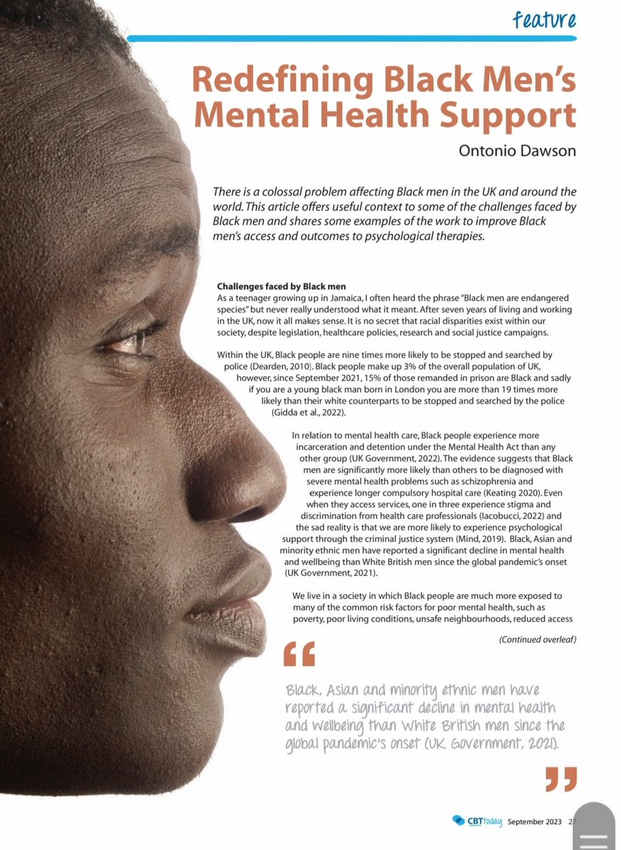 Hello everyone. I am extremely excited, humbled and grateful to share that my first published article about Black Men Mental Health was released in CBT Today by the British Association for Behavioural and Cognitive Psychotherapies (BABCP). 
#Speakblackman
